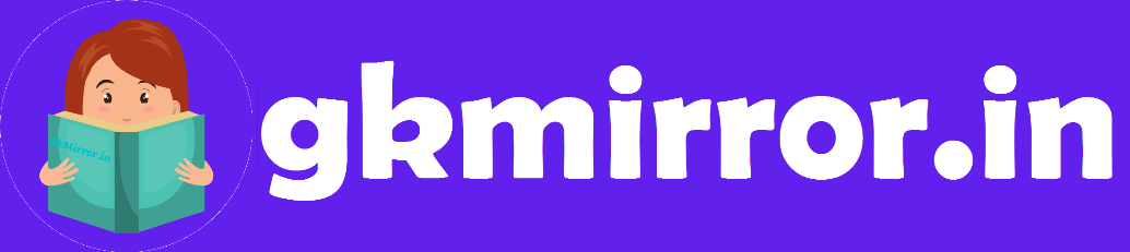 GK Mirror – General Knowlwdge, Current Affairs, Career, Education