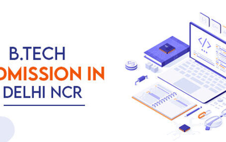 B.Tech Admission in Delhi NCR