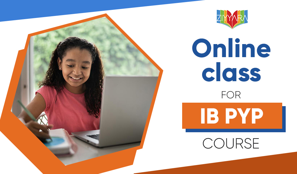 Book The Best PYP Training Online From Ziyyara