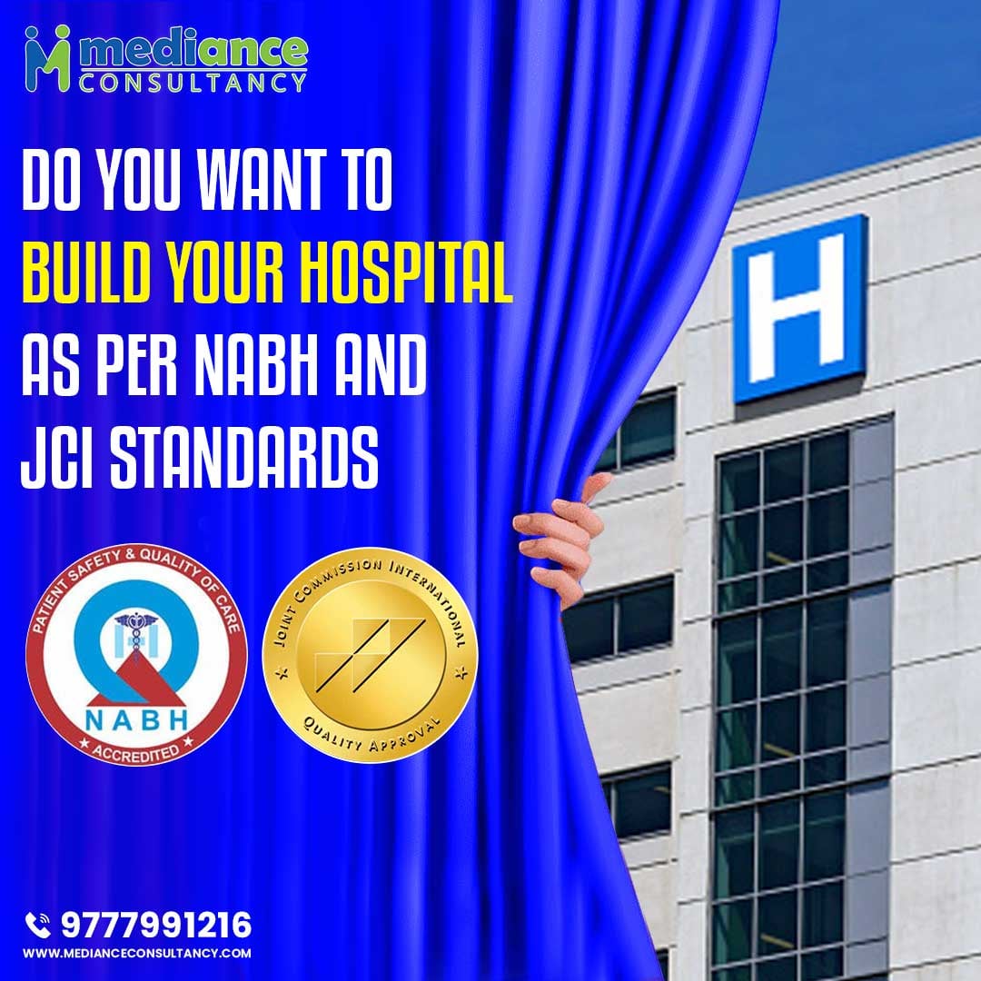 Do you want to Build your hospital as per NABH and JCI Standards