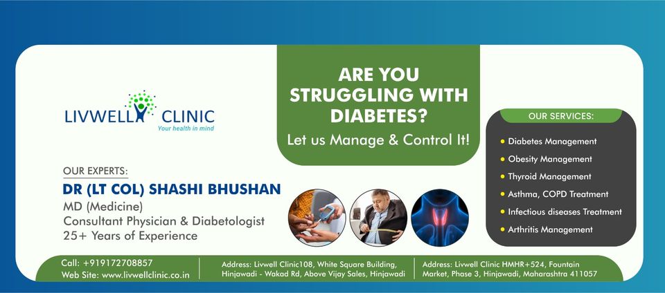 Physician & Diabetologist in Pune Livwell Clinic: Dr (Lt Col) Shashi Bhushan, MD (Medicine) – Diabetes Specialist in Pune
