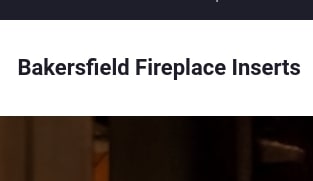 Bakersfield Fireplace Inserts