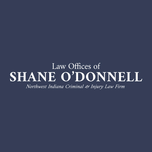 Criminal Defense Attorney Crown Point  Law Offices of Shane O’Donnell, Northwest Indiana’s Premier Accident, Injury, and Criminal Defense Firm