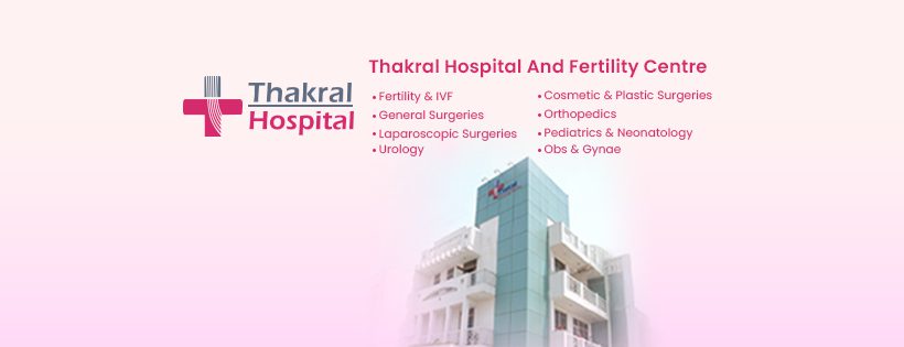 Thakral Hospital & Fertility Centre – Maternity and Gynecologist Hospital in Gurgaon