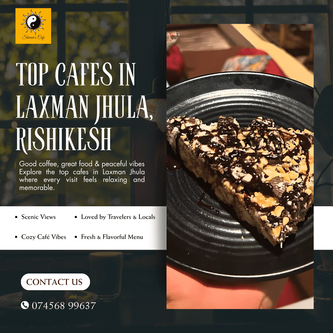 Top Cafes in Laxman Jhula, Rishikesh