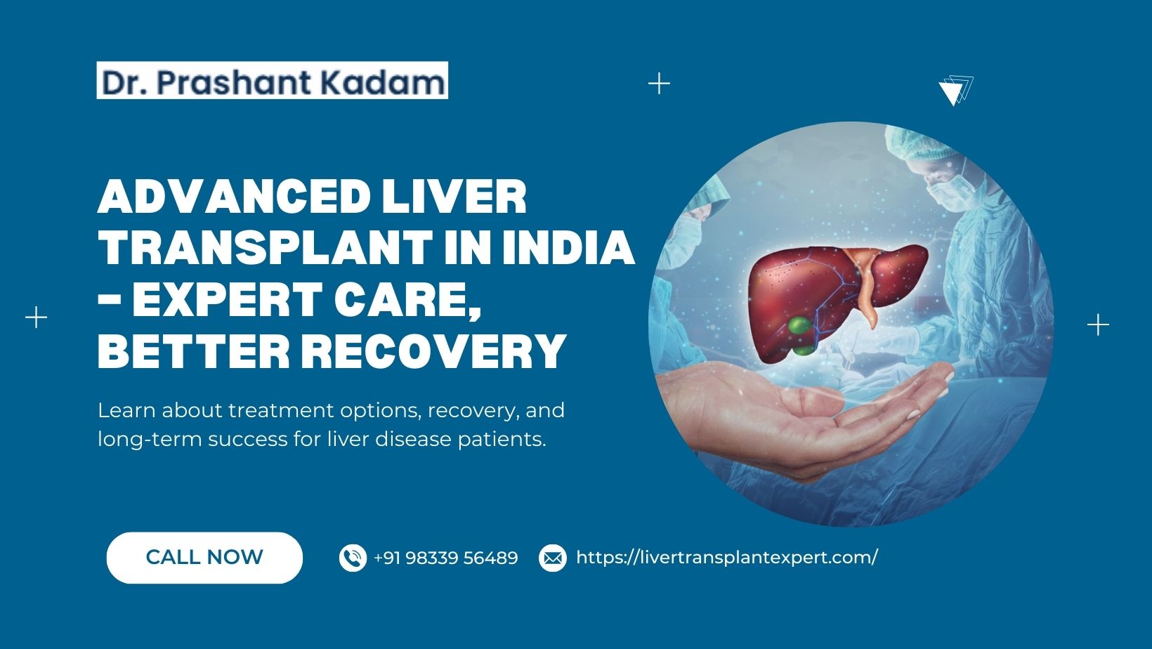 Best Liver Transplant Doctor in India – Expert Liver Transplant Surgeon & Care