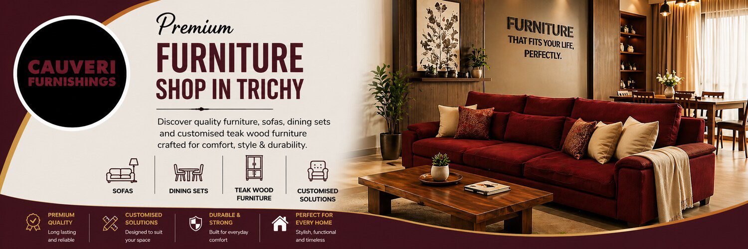 Cauveri Furnishings | Sofa, Curtains, Mattresses & Furniture Store in Trichy